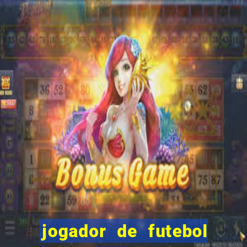 jogador de futebol de pau duro